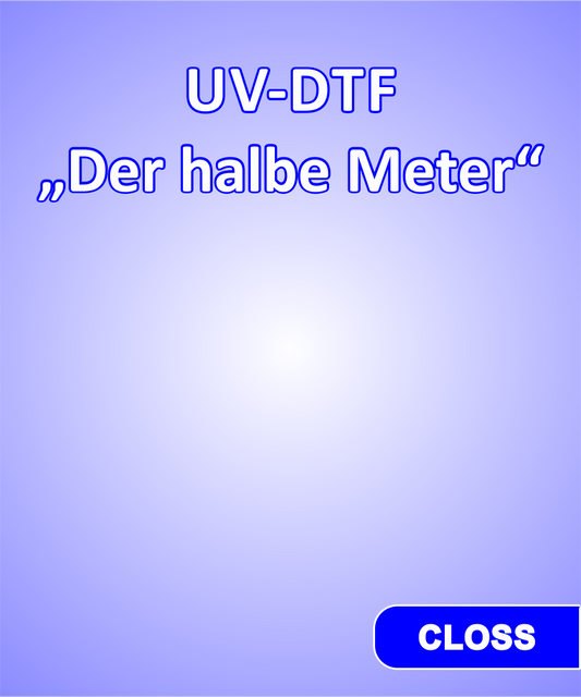 UV-DTF "Der halbe Meter"