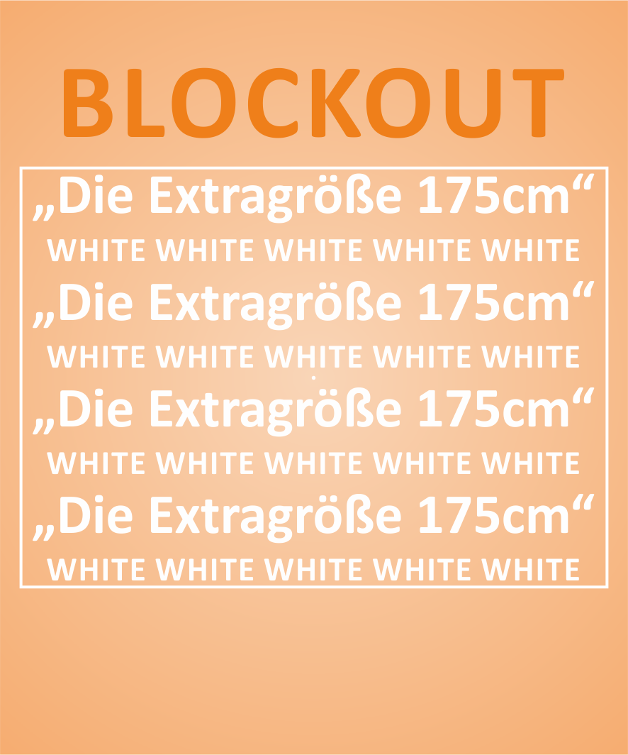 "Die Extragröße 175cm Blockout" White