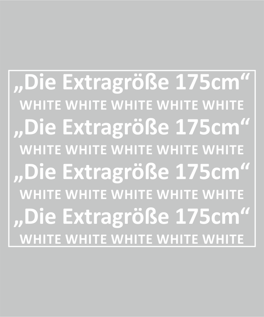 "Die Extragröße 175cm" White
